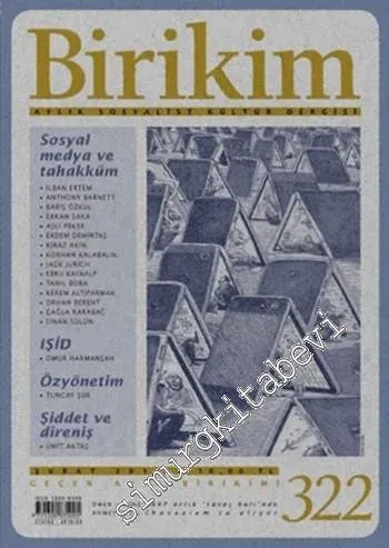 Birikim Aylık Sosyalist Kültür Dergisi - Dosya: Sosyal Medya ve Tahakküm -  Şiddet ve Direniş - Sayı: 322      Şubat 2016