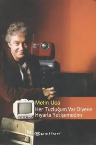 Her Tuzluğum Var Diyene Hıyarla Yetişemedim