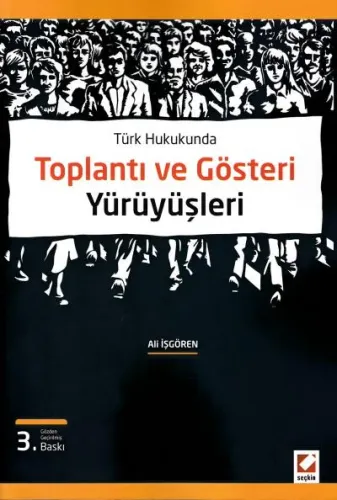 Türk Hukukunda Toplantı ve Gösteri Yürüyüşleri