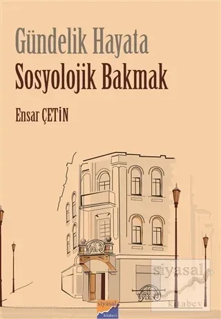 Gündelik Hayata Sosyolojik Bakmak