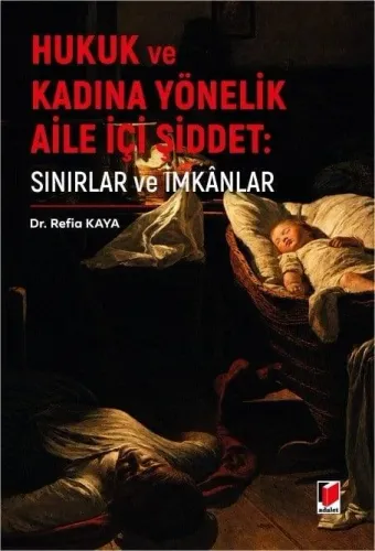 Hukuk ve Kadına Yönelik Aile İçi Şiddet