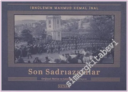 Son Sadrıazamlar (Orijinal Metin ve Günümüz Türkçesi) 6 CİLT TAKIM KUT
