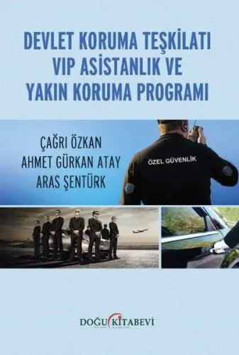 Devlet Koruma Teşkilatı VIP Asistanlık Ve Yakın Koruma Programı