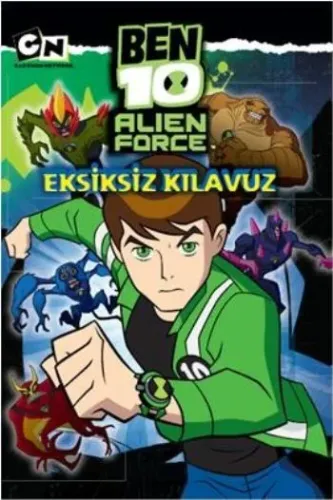 Ben 10 Alien Force: Eksiksiz Kılavuz