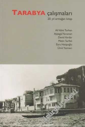 Tarabya Çalışmaları: 20. Yıl Armağan Kitabı -        2009