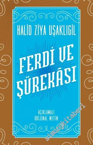 Ferdi ve Şürekası (Açıklamalı Orijinal Metin) -