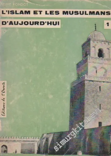 L'Islam Et Les Musulmans D' Aujourd'Hui -