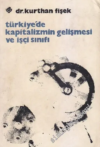 Türkiye'de Kapitalizmin Gelişmesi ve İşçi Sınıfı -        1969