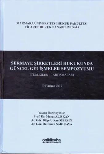 Sermaye Şirketleri Hukukunda Güncel Gelişmeler Sempozyumu