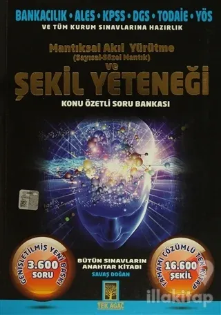 Mantıksal Akıl Yürütme (Sayısal-Sözel Mantık) ve Şekil Yeteneği Konu Özetli Soru Bankası