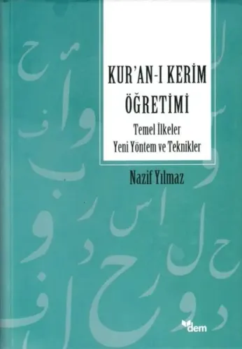 Kur’an’ı Kerim Öğretimi Temel İlkeler Yeni Yöntem Ve Teknikler