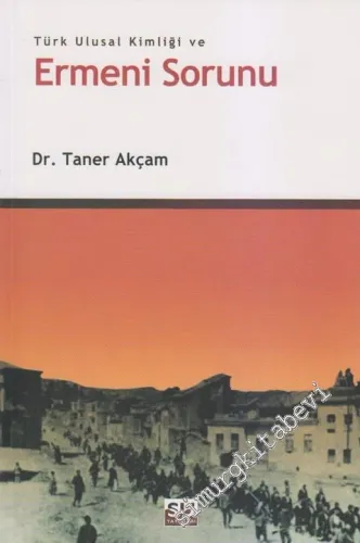 Türk Ulusal Kimliği ve Ermeni Sorunu -         2001