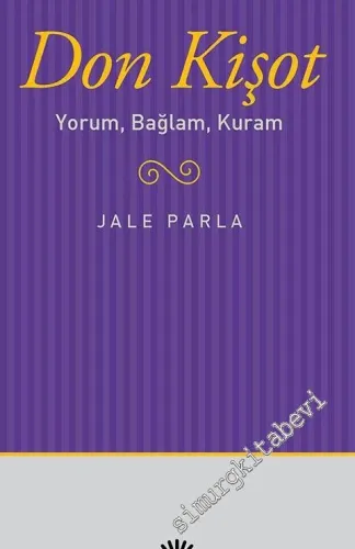 Don Kişot: Yorum, Bağlam, Kuram - 2024