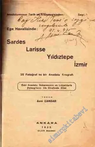 Ege Havalisinde Sardes, Larisse, Yıldıztepe, İzmir (Eski Anadolu Sekenesinin ve Lidyalılarla Palasg'ların Irkı Etrafında Etüd)  -        1935