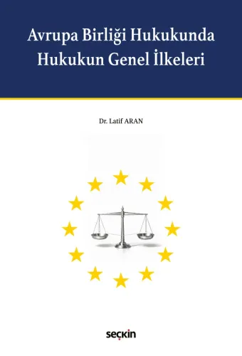 Avrupa Birliği Hukukunda Hukukun Genel İlkeleri