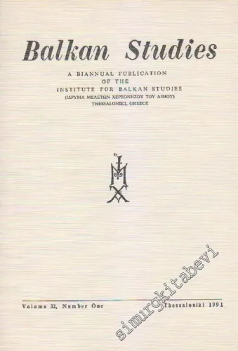 Balkan Studies: A Biannual Publication of the Institute for Balkan Studies - Vol: 32 - Number One      Thessaloniki