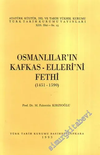 Osmanlılar'ın Kafkas Ellerini Fethi (1451 - 1590) -