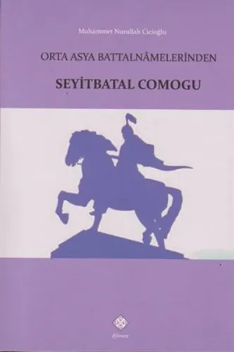 Orta Asya Battalnamelerinden Seyitbatal Comogu