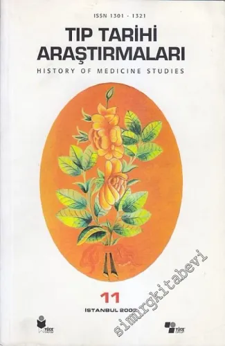 Tıp Tarihi Araştırmaları 11 = History of Medicine Studies 11 - Sayı: 11       2003