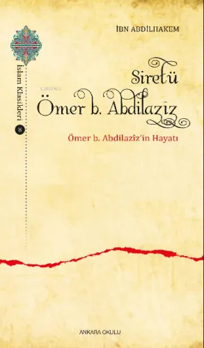 Siretü Ömer b. Abdilazîz Ömer b. Abdilazîz'in Hayatı