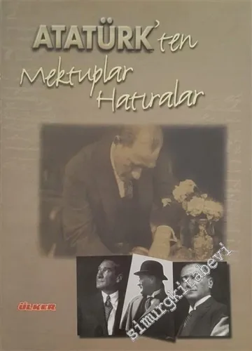 Atatürk'ten Mektuplar Hatıralar -        2003
