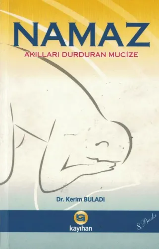 Namaz Akılları Durduran Mucize