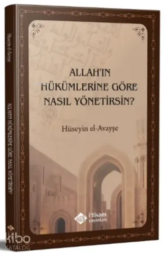 Allah'ın Hükümlerine Göre Nasıl Yönetirsin