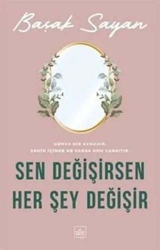 Sen Değişirsen Her Şey Değişir
