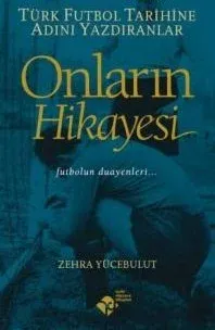 Onların Hikayesi; "futbolun Duayenleri"