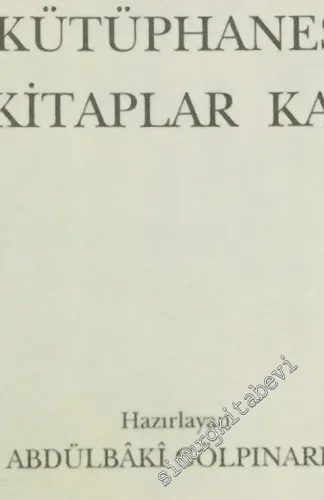 Mevlana Müzesi Abdülbaki Gölpınarlı Kütüphanesi Yazma Kitaplar Kataloğu -         2003