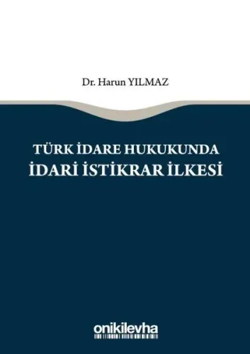 Türk İdare Hukukunda İdari İstikrar İlkesi