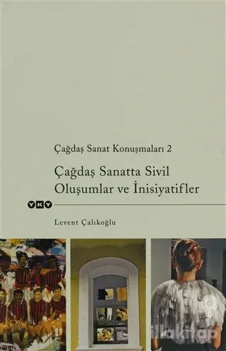 Çağdaş Sanatta Sivil Oluşumlar ve İnisiyatifler