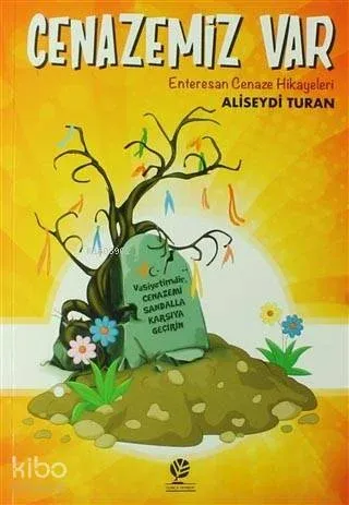 Cenazemiz Var; Enteresan Cenaze Hikayeleri