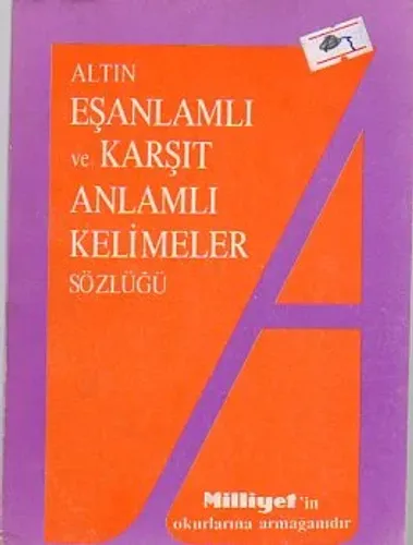 Altın Eşanlamlı Ve Karşıt Anlamlı Kelimeler Sözlüğü