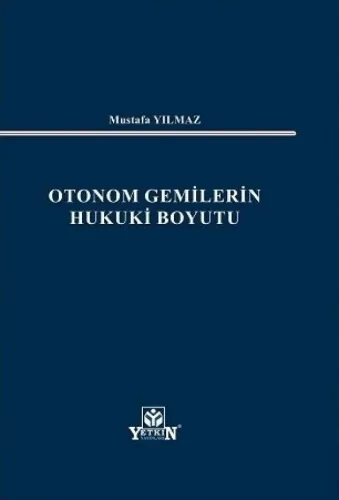 Otonom Gemilerin Hukuki Boyutu