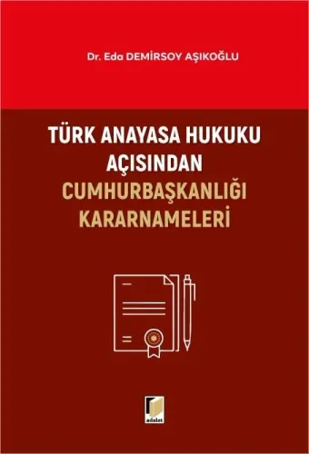 Türk Anayasa Hukuku AçısındanCumhurbaşkanlığı Kararnamaleri