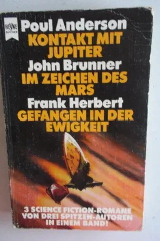 Kontakt Mit Jupiter / Im Zeichen Des Mars / Gefangen In Der Ewigkent