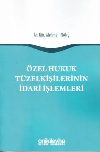 Özel Hukuk Tüzel Kişilerinin İdari İşlemleri
