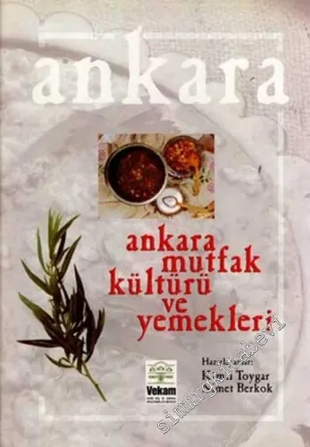Ankara Mutfak Kültürü ve Yemekleri -        2007