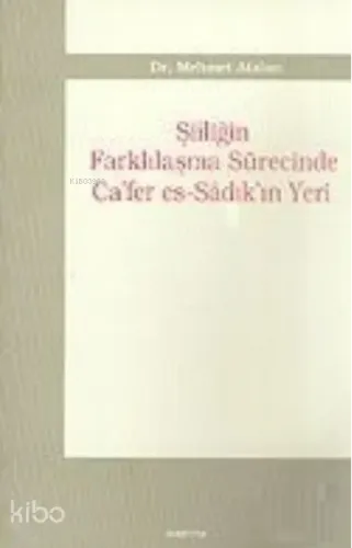 Şiiliğin Farklılaşma Sürecinde Ca'fer es-Sadık'ın Yeri