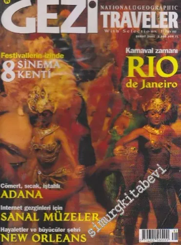 Gezi Traveler - National Geographic - Dosya: Festivallerin İzinde 8 Sinema Kenti - Karnaval Zamanı Rio De Janeiro - Cömert, Sıcak, İştahlı Adana - İnternet Gezginleri İçin Sanal Müzeler - Hayaletler ve Büyücüler Şehri New Orleans - 41      Şubat
