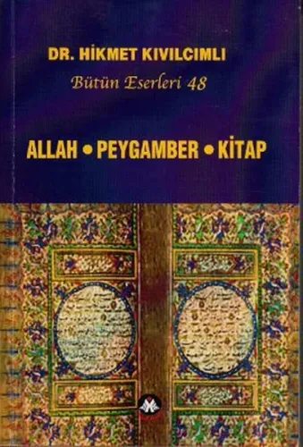 Allah - Peygamber - Kitap (Bütün Eserleri: 48)