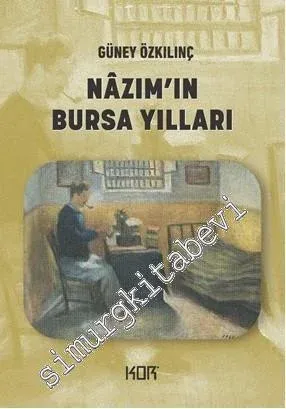 Nazım'ın Bursa Yılları -