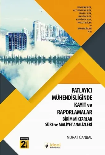 Patlayıcı Mühendisliği Uygulamalarında Kayıt ve Raporlamalar; Birim Mi