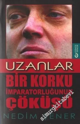 Uzanlar: Bir Korku İmparatorluğunun Çöküşü -        2004