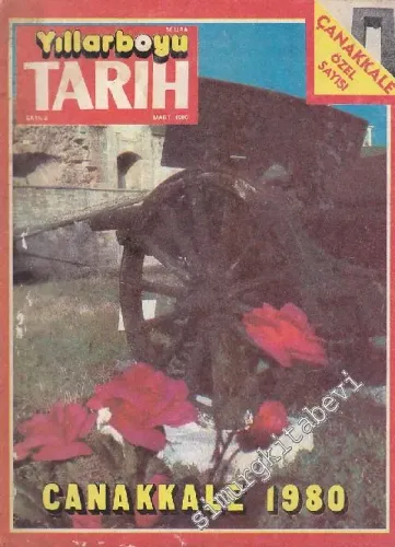 Yıllarboyu Tarih Dergisi - Dosya: Çanakkale 1980 - Sayı: 3  4  2  Mart