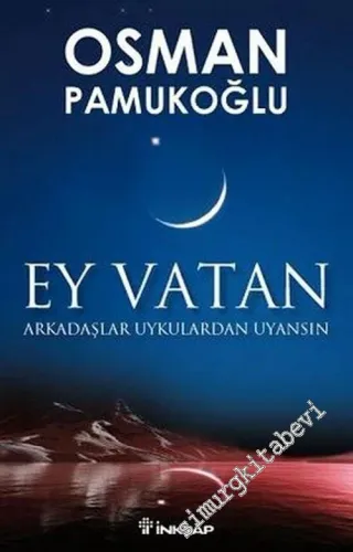 Ey Vatan: Arkadaşlar Uykulardan Uyansın -         2004