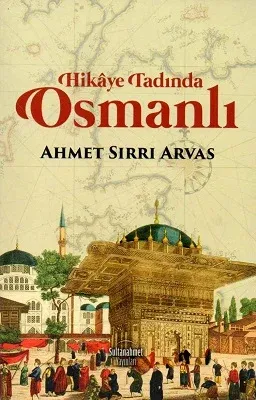 Hikaye Tadında Osmanlı