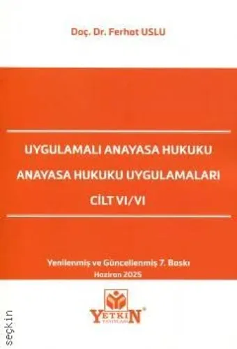 Anayasa Hukuku Uygulamaları Cilt: VI/VI