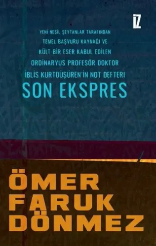 Son Ekspres;Yeni Nesil Şeytanlar Tarafından Temel Başvuru Kaynağı ve K